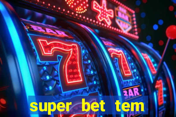 super bet tem pagamento antecipado